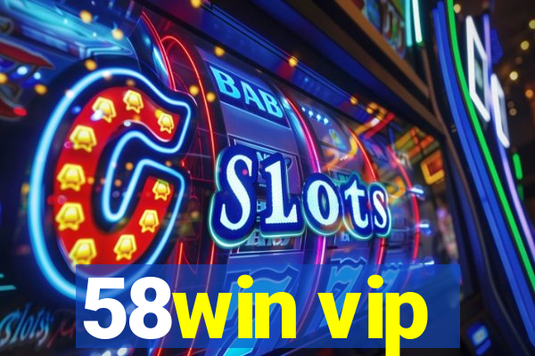 58win vip